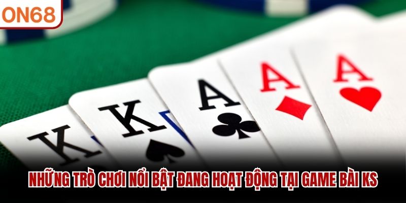 Những trò chơi nổi bật trong game bài V8 hiện nay Game bài KS
